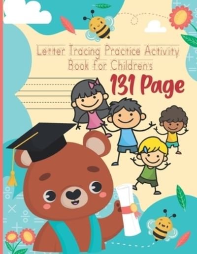 Cover for MD Apu Fairbanks Publication · Letter Tracing Practice Activity Book for Children's: Writing Pages for Children's Kids, Kindergarten, Toddlers, Preschoolers Activity Books, Children's Early Writing Books (Pocketbok) (2021)