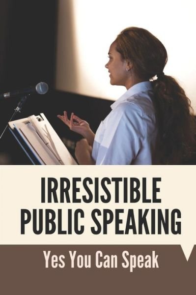 Cover for Siobhan Murrey · Irresistible Public Speaking (Paperback Book) (2021)