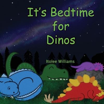 Cover for Itolee Williams · It's Bedtime for Dinos (Paperback Bog) (2020)