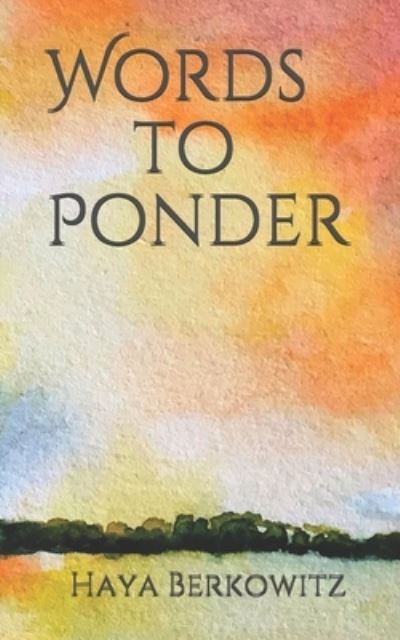 Cover for Haya Berkowitz · Words to Ponder (Pocketbok) (2021)