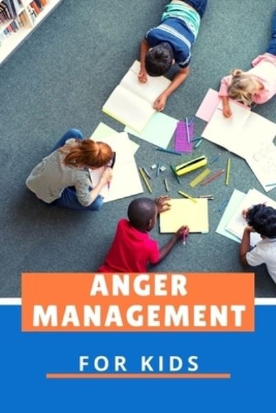 Cover for Mizoox Ben · Anger Management for Kids (Paperback Book) (2021)