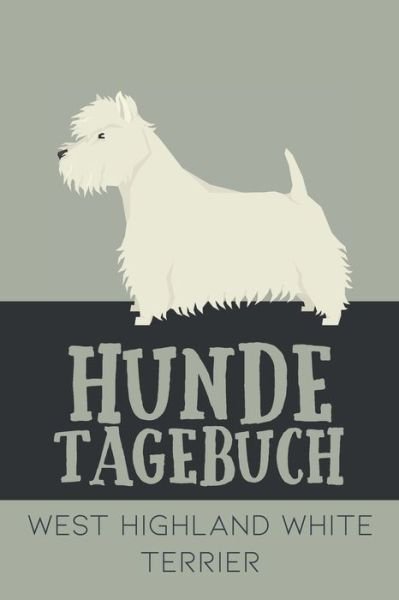 Cover for Dog Kings · Hundetagebuch West Highland White Terrier (Taschenbuch) (2020)