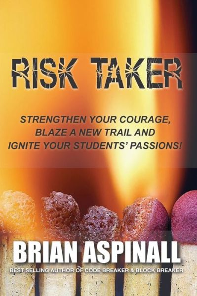 Risk Taker - Brian Aspinall - Livros - Independently Published - 9798603402963 - 23 de janeiro de 2020