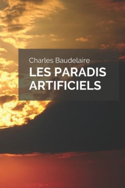 Cover for Charles Baudelaire · Les Paradis artificiels (Paperback Bog) (2020)