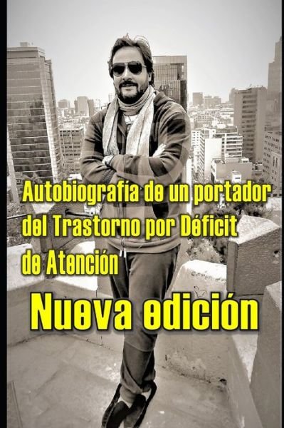 Cover for Marcus Deminco · Autobiografia de un Portador del Trastorno por Deficit de Atencion - Nueva Edicion (Paperback Bog) (2020)