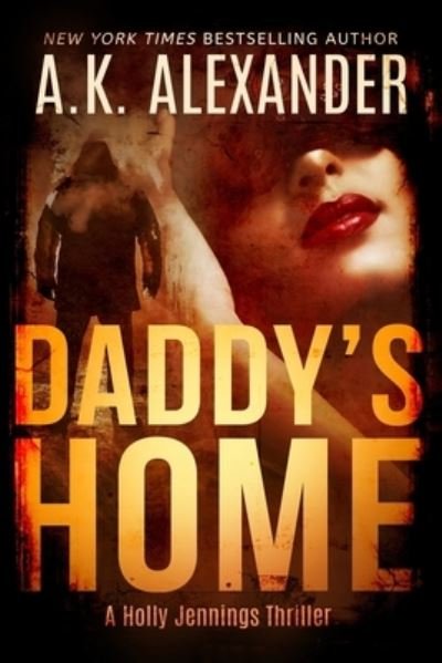 Cover for A K Alexander · Daddy's Home (Paperback Book) (2020)