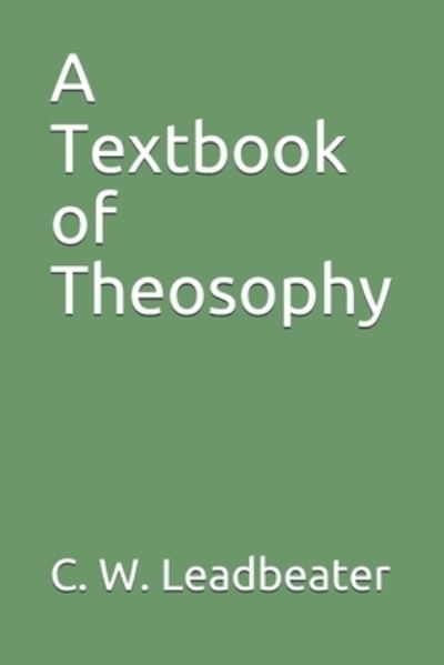 Cover for Charles Webster Leadbeater · A Textbook of Theosophy (Paperback Book) (2020)