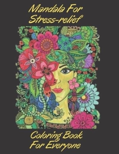 Mandala For Stress-relief Coloring Book For Everyone - Ama Books Notebooks - Bøger - Independently Published - 9798686911963 - 16. september 2020