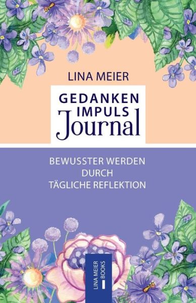 Cover for Lina Meier · Gedanken-Impuls-Journal (Paperback Book) (2021)