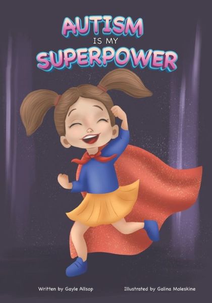 Cover for Gayle Allsop · Autism is my SUPERPOWER! (Paperback Book) (2021)