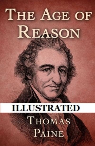 Cover for Thomas Paine · The Age of Reason Illustrated (Paperback Book) (2021)