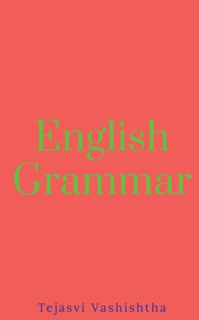 Cover for Tejasvi Vashishtha · English Grammar (Paperback Bog) (2021)