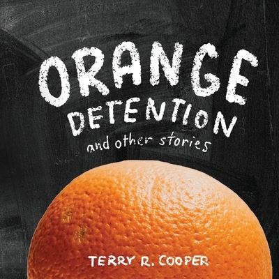 Cover for Terry Cooper · Orange Detention (Book) (2023)