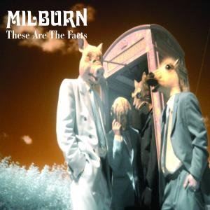 Cover for Milburn · These Are the Facts (CD) (2007)