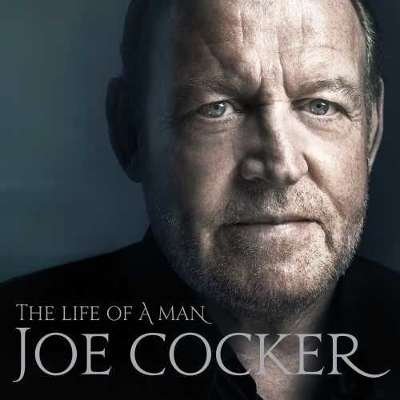 Cover for Joe Cocker · The Life of a Man: the Ultimate Hits 1968-2013 (CD) (2015)