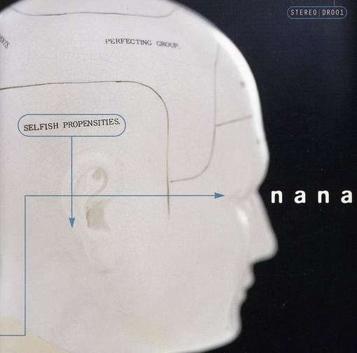Selfish Propensities - Nana - Musik - Diorama - 0634479046964 - 17. juni 2003