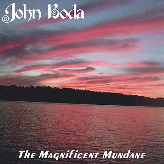 Magnificent Mundane - John Boda - Musique - CD Baby - 0634479327964 - 20 juin 2006