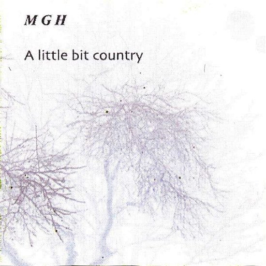 Cover for Mgh · Little Bit Country (CD) (2006)