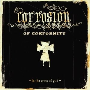 In the Arms of God - Corrosion of Conformity - Musikk - BACK ON BLACK - 0803341505964 - 29. juli 2016