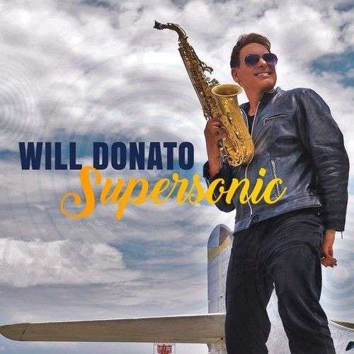 Will Donato · Supersonic (CD) (2017)