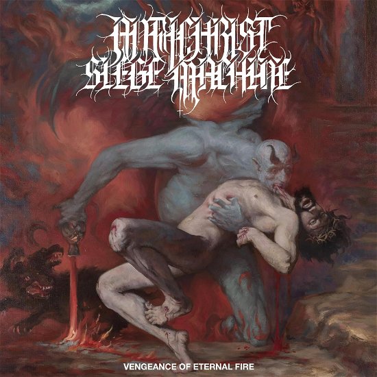 Cover for Antichrist Siege Machine · Vengeance of Eternal Fire (LP) (2024)
