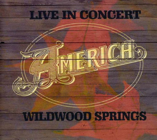 Live In Concert: Wildwood Springs - America - Musik - America - 0884501074964 - 23. Dezember 2008