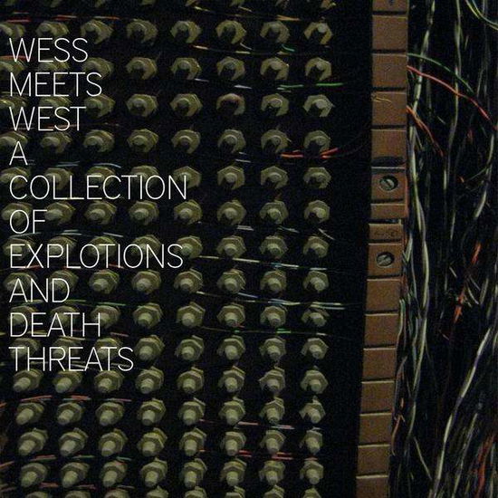 Collection of Explosions and Death Threats - Wess Meets West - Music -  - 0884502105964 - May 30, 2009