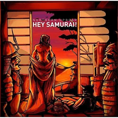 Cover for Northern Uproar · Hey Samurai (CD) (2015)