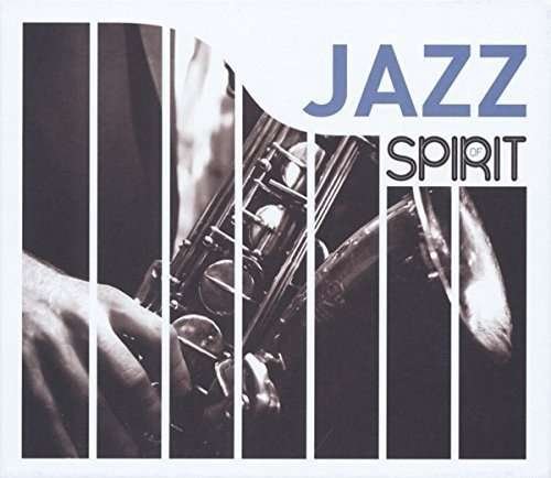 Spirit of Jazz / Various - Spirit of Jazz / Various - Musiikki - WAGRAM - 3596973487964 - perjantai 2. kesäkuuta 2017