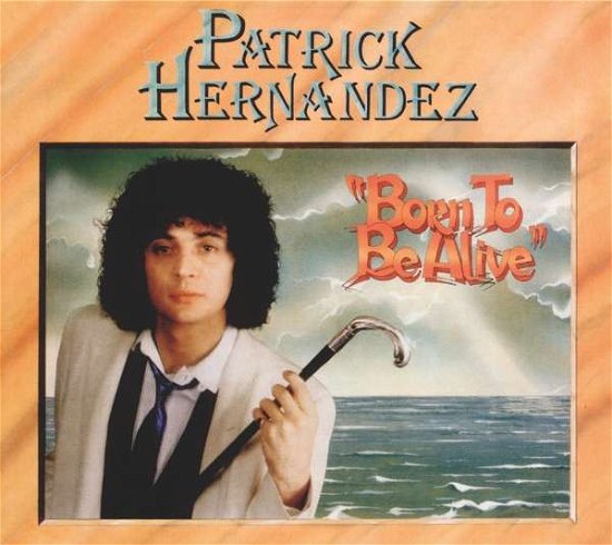 Cover for Patrick Hernandez · Born To Be Alive (LP) [Bonus edition] (2018)