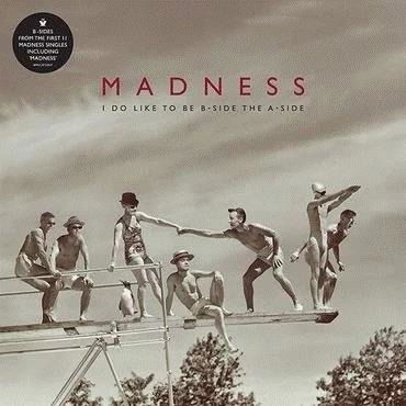 I Do Like To Be B-Side The A-side - Madness - Music - BMG - 4050538358964 - April 21, 2018