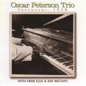 Vancouver 1958 - Oscar Peterson - Musik - ULTRA VYBE - 4526180584964 - 17. december 2021