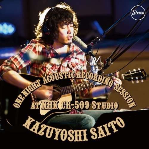 Cover for Kazuyoshi Saito · One Night Acoustic Recording Session at Nhk (CD) [Japan Import edition] (2012)
