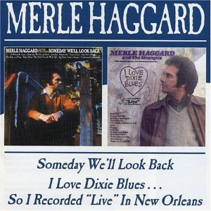 Cover for Haggard Merle · Someday We'll Look Back/ I Love Dixie Bl (CD) (2013)