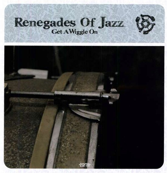 Cover for Renegades Of Jazz · Get A Wiggle On (LP) (2011)