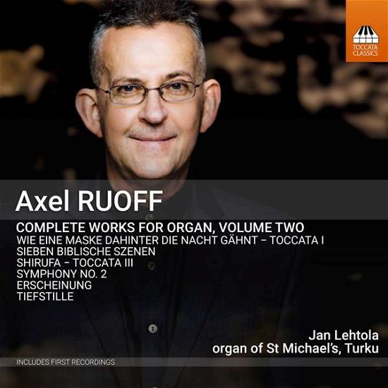 Cover for Jan Lehtola · Axel Ruoff: Complete Works for Organ, Volume Two (CD) (2021)