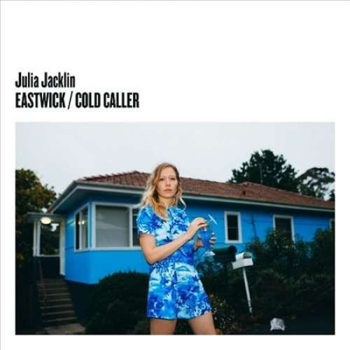Cover for Julia Jacklin · Eastwick / Cold Caller (Limited Edition Blue 7in Vinyl Single) (7&quot;) (2017)
