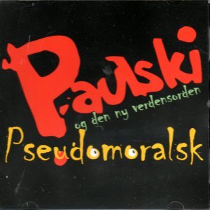 Pseuodmoralsk - Paulski & Den Ny Verdensorden - Musique -  - 5706274006964 - 2015