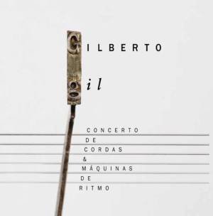 Concerto De Cordas E Maquinas De Ritmo - Gilberto Gil - Music - BICOI - 7898539570964 - October 2, 2012