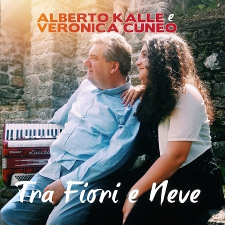 Tra Fiori E Neve - Alberto Kalle E Veronica Cuneo - Música - Fonola - 8018461254964 - 3 de agosto de 2018