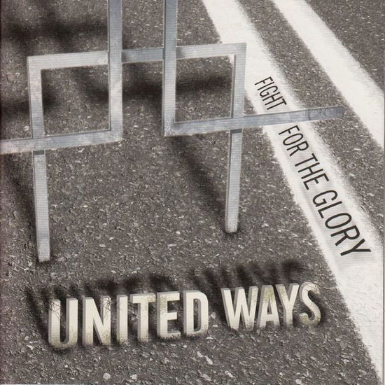 Cover for United Ways · Fight For The Glory (CD) (2014)