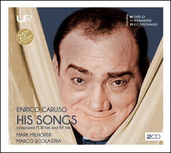 Cover for Caruso / Milhofer / Scolastra · His Songs (CD) (2023)