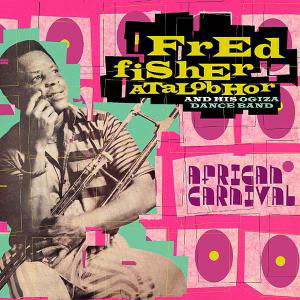 African Carnival - Fred Fisher Atalobhor - Musik - VAMPISOUL - 8435008861964 - 9. april 2009