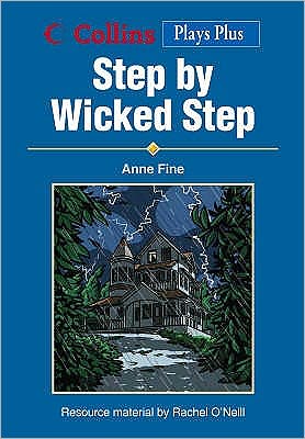 Cover for Anne Fine · Step by Wicked Step - Collins Drama (Paperback Book) (2004)