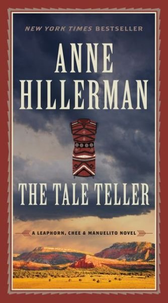 Cover for Anne Hillerman · The Tale Teller - A Leaphorn, Chee &amp; Manuelito Novel (Paperback Book) (2020)