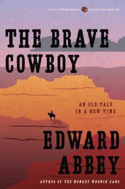 Cover for Edward Abbey · The Brave Cowboy: An Old Tale in a New Time (Paperback Book) (2016)