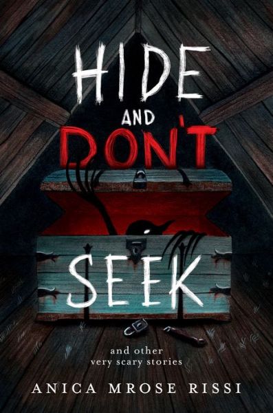 Cover for Anica Mrose Rissi · Hide and Don't Seek: And Other Very Scary Stories (Paperback Book) (2022)