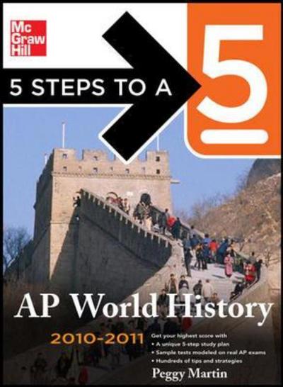 Cover for Peggy Martin · 5 Steps to a 5 AP World History - 5 Steps to a 5 on the Advanced Placement Examinations (Paperback Book) [3 Rev edition] (2010)