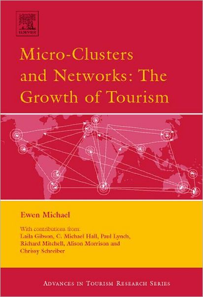 Cover for Ewen Michael · Micro-Clusters and Networks - Routledge Advances in Tourism (Hardcover bog) (2006)