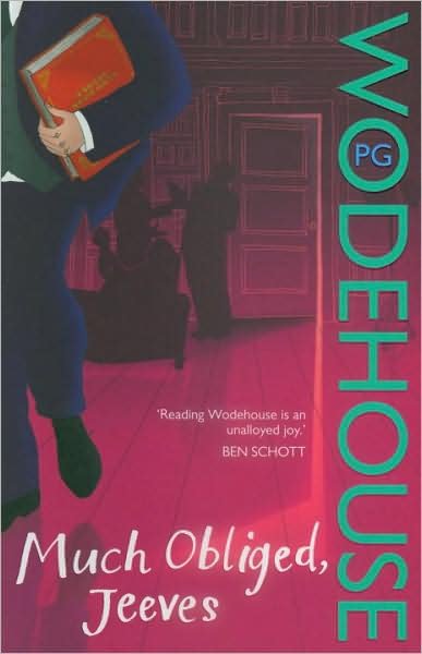 Much Obliged, Jeeves: (Jeeves & Wooster) - Jeeves & Wooster - P.G. Wodehouse - Books - Cornerstone - 9780099513964 - August 7, 2008